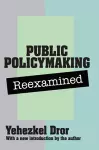 Public Policy Making Reexamined cover