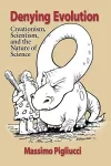 Denying Evolution: Creation, Scientism and the Nature of Science cover