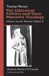 The Cistercian Fathers and Their Monastic Theology cover