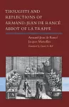 Thoughts and Reflections of Armand-Jean de Rancé, Abbot of La Trappe cover