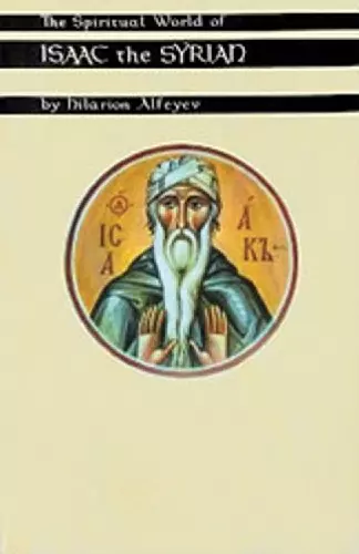 The Spiritual World Of Isaac The Syrian cover