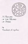 A History of the Monks of Syria by Theodoret of Cyrrhus cover