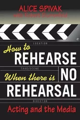 How to Rehearse When There Is No Rehearsal cover