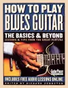 How to Play Blues Guitar: The Basics & Beyond cover