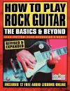 How to Play Rock Guitar - The Basics & Beyond cover