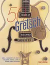 50 Years of Gretsch Electrics cover