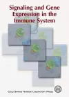 Signaling and Gene Expression in the Immune System cover
