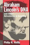 Abraham Lincoln's DNA and Other Adventures in Genetics cover