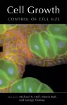 Cell Growth: Control of Cell Size cover