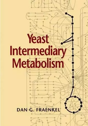 Yeast Intermediary Metabolism cover