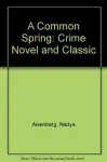 Common Spring Crime Novel cover