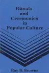 Rituals & Ceremonies in Popular Culture cover