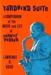 Yardbird Suite a Compendium of the cover