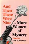 And Then There Were Nine-- More Women of Mystery cover