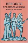 Heroines of Popular Culture cover