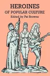 Heroines of Popular Culture cover