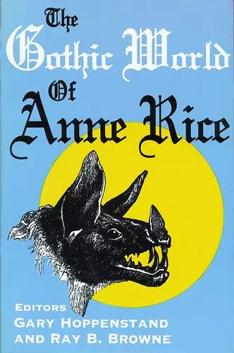 The Gothic World of Anne Rice cover