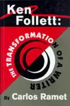 Ken Follett: the Transformation of a Writer cover