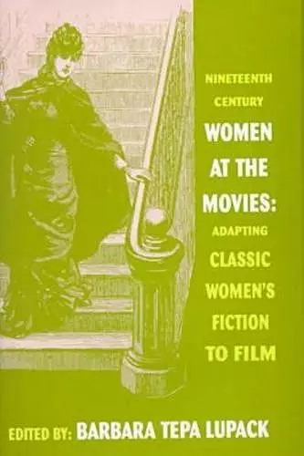 Nineteenth Century Women at the Movies cover
