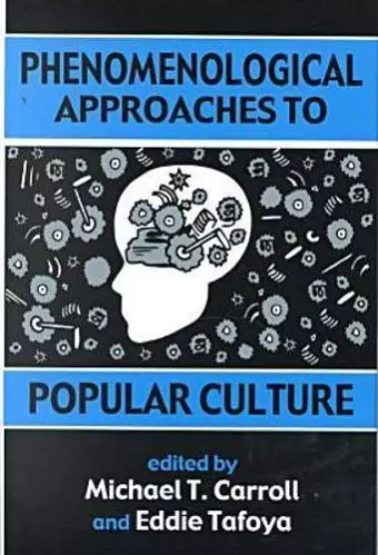 Phenomenological Approaches to Popular Culture cover