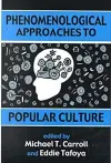 Phenomenological Approaches to Popular Culture cover