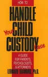 How to Handle Your Child Custody Case cover