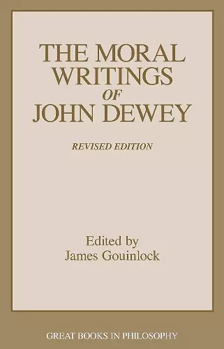 The Moral Writings of John Dewey cover