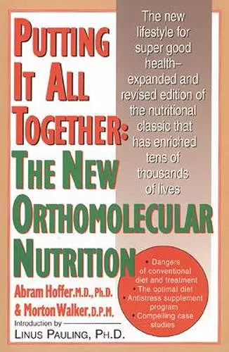 Putting It All Together: The New Orthomolecular Nutrition cover