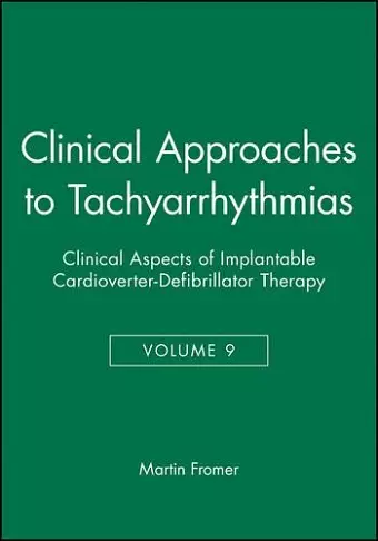 Clinical Approaches to Tachyarrhythmias, Clinical Aspects of Implantable Cardioverter-Defibrillator Therapy cover