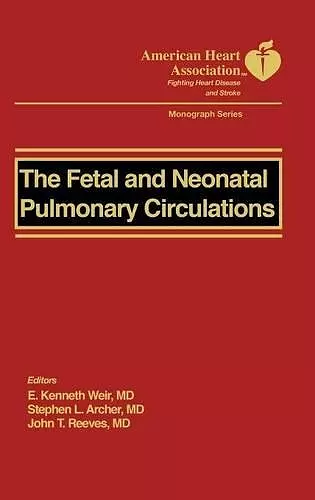 The Fetal and Neonatal Pulmonary Circulation cover