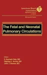 The Fetal and Neonatal Pulmonary Circulation cover