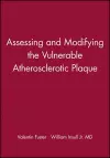 Assessing and Modifying the Vulnerable Atherosclerotic Plaque cover