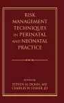 Risk Management Techniques in Perinatal and Neonatal Practice cover