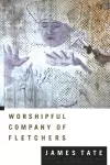 Worshipful Company of Fletchers cover