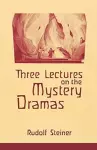 Three Lectures on the Mystery Dramas cover