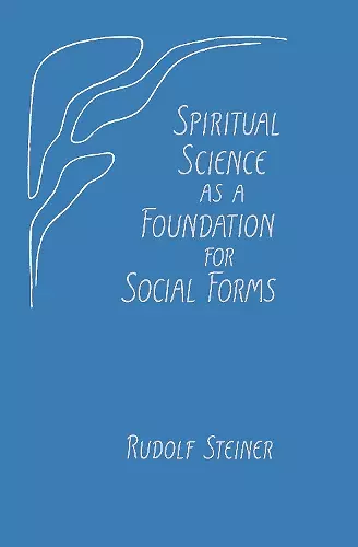 Spiritual Science as a Foundation for Social Forms cover