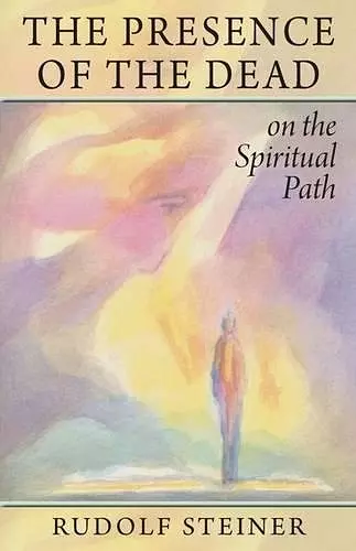 The Presence of the Dead on the Spiritual Path cover