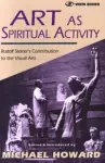 Art as Spiritual Activity cover