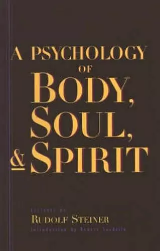 A Psychology of Body, Soul and Spirit cover