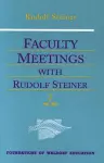 Faculty Meetings with Rudolf Steiner cover