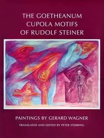 The Goetheanum Cupola Motifs of Rudolf Steiner cover