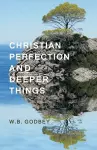 Christian Perfection and Deeper Things cover