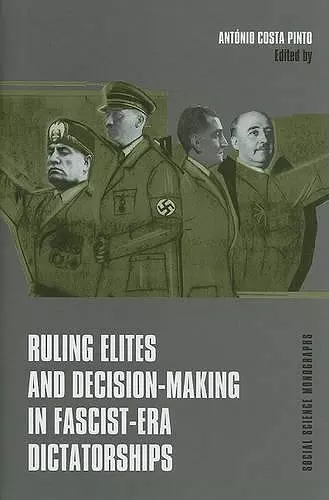 Ruling Elites and Decision–Making in Fascist–Era Dictatorships cover