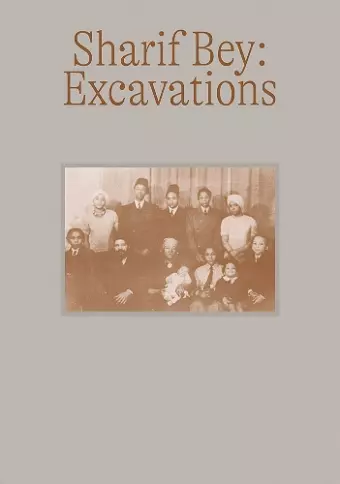 Sharif Bey: Excavations cover