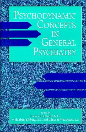 Psychodynamic Concepts in General Psychiatry cover