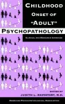 Childhood Onset of 'Adult' Psychopathology cover