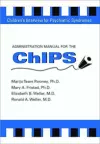 Administration Manual for the Children's Interview for Psychiatric Syndromes (ChIPS & P-ChIPS) cover