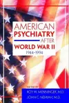 American Psychiatry After World War II (1944-1994) cover