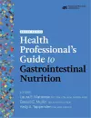 Health Professional's Guide to Gastrointestinal Nutrition cover
