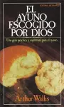 El ayuno escogido por Dios cover